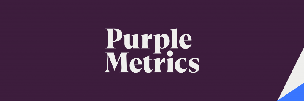 Banner Purple Metrics - comece a medir branding e sua força de marca